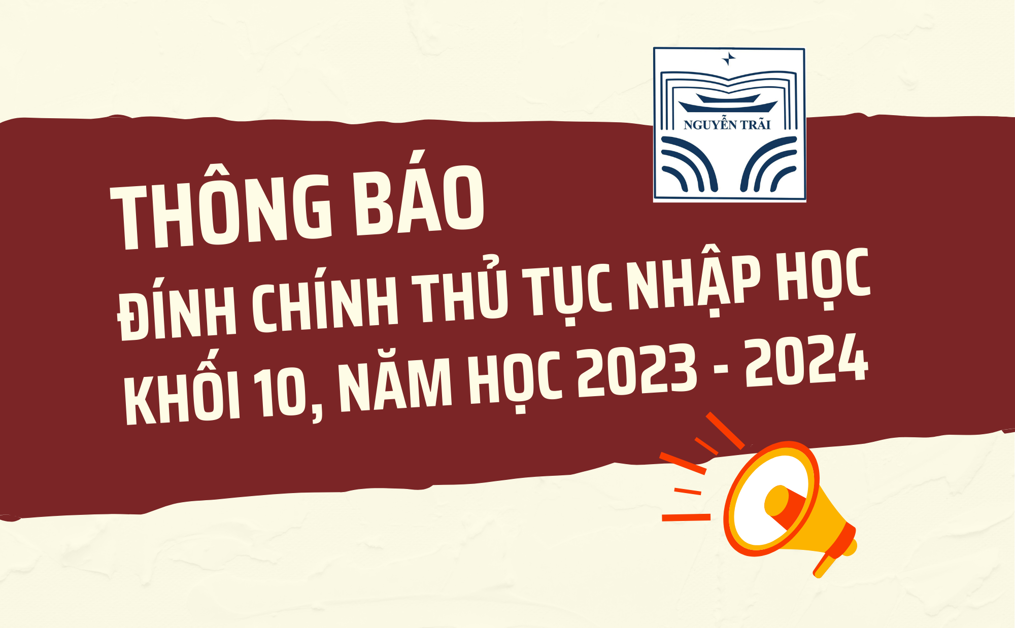 Thông báo về việc đính chính thủ tục nhập học đối với học sinh khối 10 năm học 2023-2024